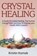 Crystal Healing, Kristin Komak - Paperback - 9781790443642