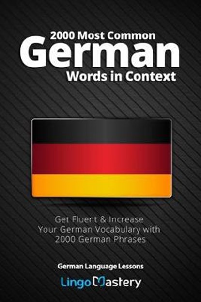 2000 MOST COMMON GERMAN WORDS, Lingo Mastery - Paperback - 9781790707850