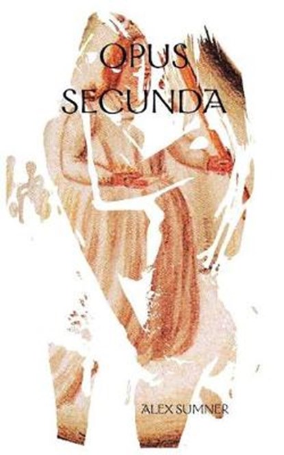 Opus Secunda, Alex Sumner - Paperback - 9781790914111