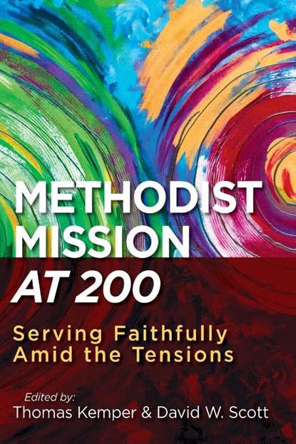 Methodist Mission at 200, David Scott - Paperback - 9781791015985