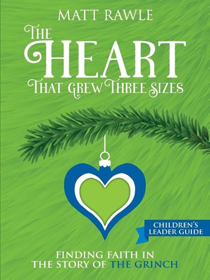 The Heart That Grew Three Sizes Children's Leader Guide, Matt Rawle - Paperback - 9781791017453