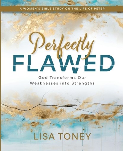 Perfectly Flawed Women's Bible Study Participant Workbook, Lisa Toney - Paperback - 9781791032548