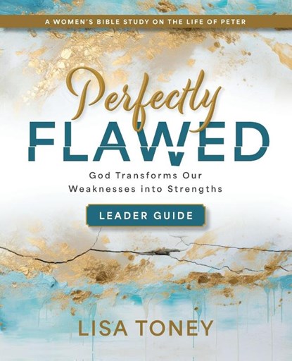 Perfectly Flawed Women's Bible Study Leader Guide, Lisa Toney - Paperback - 9781791032562