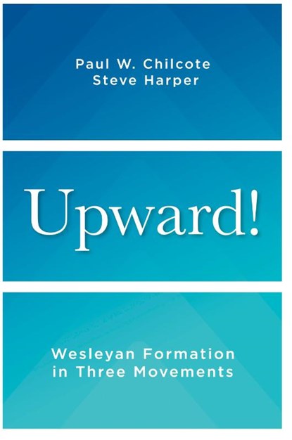 Upward!, Paul W. Chilcote ; Steve Harper - Paperback - 9781791033071