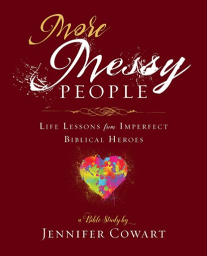 More Messy People Women's Bible Study Participant Workbook, Jennifer Cowart - Paperback - 9781791033460