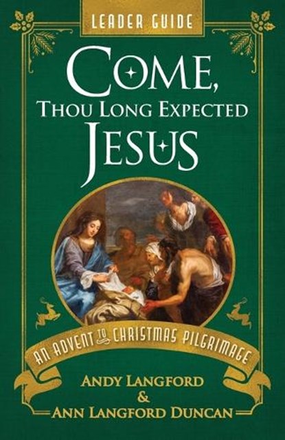 Come, Thou Long Expected Jesus Leader Guide, Andy Langford - Paperback - 9781791035792