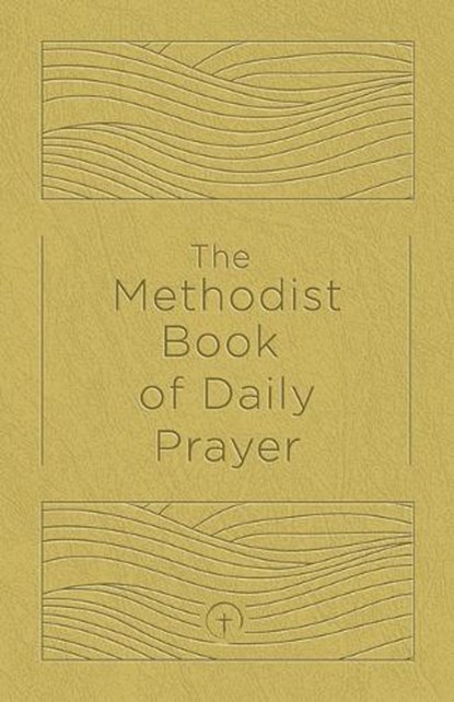 The Methodist Book of Daily Prayer Deluxe Edition, Matt Miofsky - Gebonden - 9781791036539