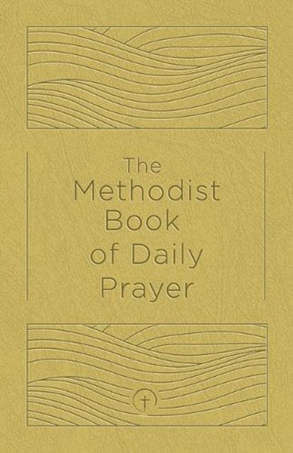 The Methodist Book of Daily Prayer Deluxe Edition, Matt Miofsky - Gebonden - 9781791036539