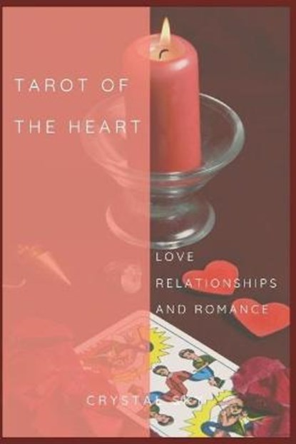 Tarot Of The Heart: Love Relationships & Romance, Crystal Sky - Paperback - 9781791681241