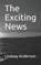The Exciting News, Lindsay Anderson - Paperback - 9781791727871