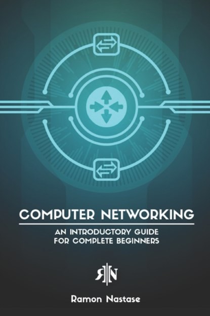 Computer Networking, Ramon Nastase - Paperback - 9781791769246