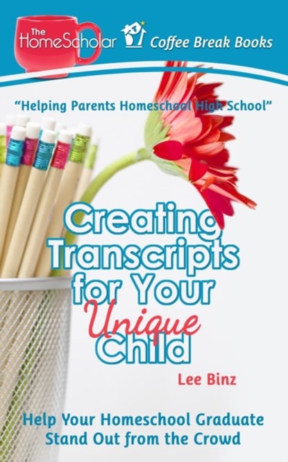 Creating Transcripts for Your Unique Child, Lee Binz - Paperback - 9781791947477