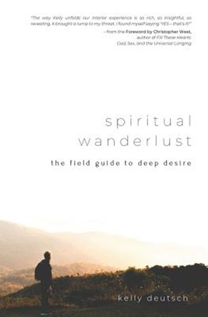 Spiritual Wanderlust: The Field Guide to Deep Desire, Christopher West - Paperback - 9781791954277