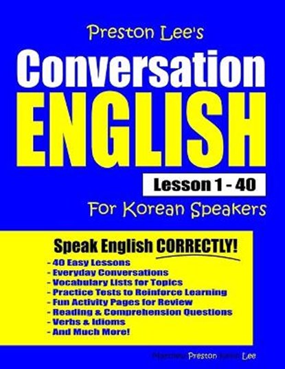 Preston Lee's Conversation English For Korean Speakers Lesson 1 - 40, Matthew Preston - Paperback - 9781792136092