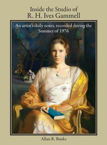 Inside the Studio of R. H. Ives Gammell, Allan R Banks - Gebonden - 9781792304514