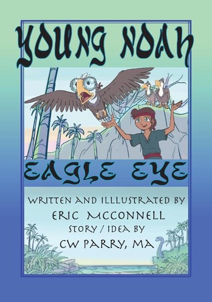 Young Noah Eagle Eye, Eric McConnell - Gebonden - 9781792341496