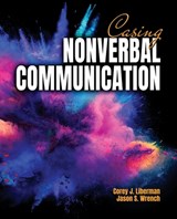 Casing Nonverbal Communication - Corey Liberman ; Jason S Wrench - 9781792474552