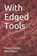 With Edged Tools, Henry Seton Merriman - Paperback - 9781792878565