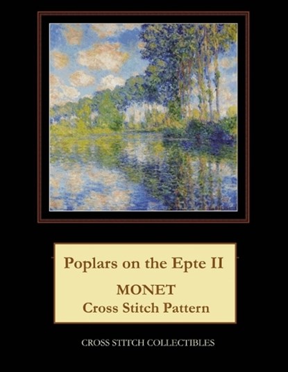 Poplars on the Epte II: Monet Cross Stitch Pattern, GEORGE,  Kathleen - Paperback - 9781793463838