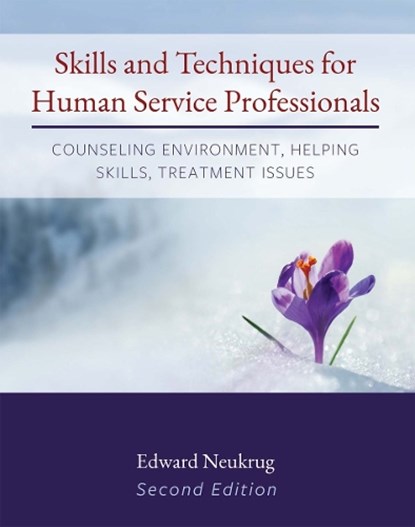 Skills and Techniques for Human Service Professionals, Edward Neukrug - Paperback - 9781793516978