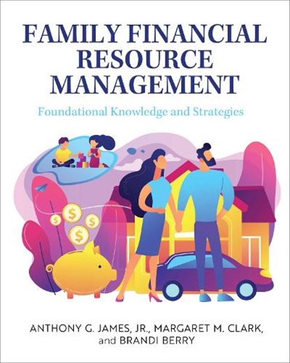 Family Financial Resource Management, Jr. Anthony G. James ; Margaret M. Clark ; Brandi Berry - Paperback - 9781793520357