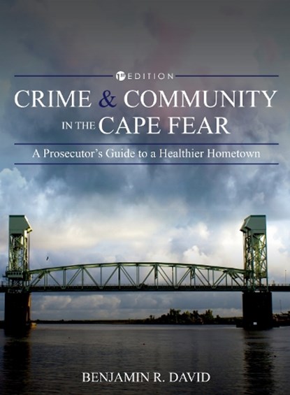 Crime and Community in the Cape Fear, Benjamin R. David - Paperback - 9781793520364