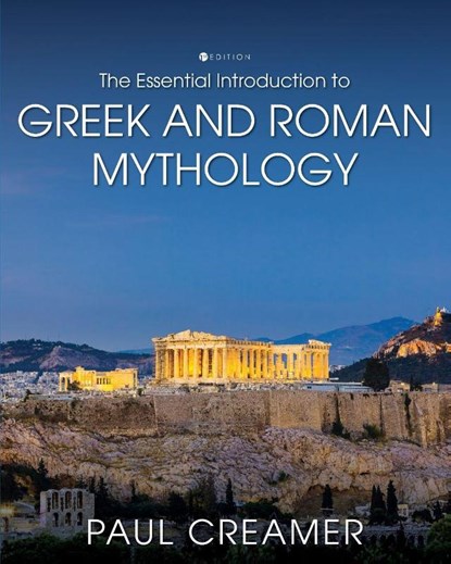 The Essential Introduction to Greek and Roman Mythology, Paul Creamer - Paperback - 9781793540072