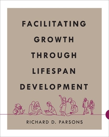 Facilitating Growth Through Lifespan Development, Richard D. Parsons - Paperback - 9781793547903
