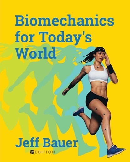 Biomechanics for Today's World, Jeff Bauer - Paperback - 9781793565761
