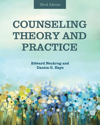 Counseling Theory and Practice, Edward Neukrug ; Danica G. Hays - Paperback - 9781793567697