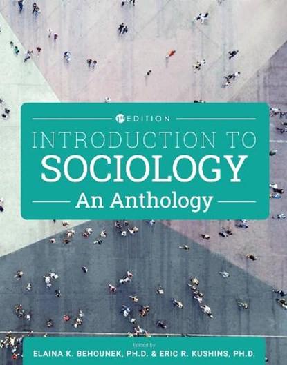 Introduction to Sociology: An Anthology, Elaina K. Behounek - Paperback - 9781793571748