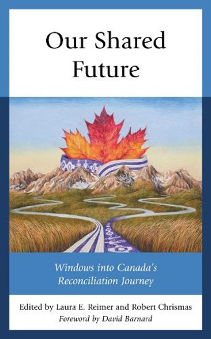 Our Shared Future, Laura E. Reimer ; Robert Chrismas - Gebonden - 9781793603470