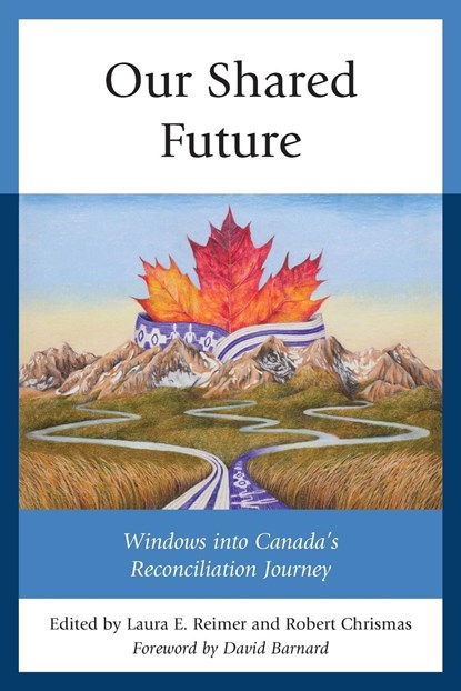 Our Shared Future, Laura E. Reimer ; Robert Chrismas - Paperback - 9781793603494