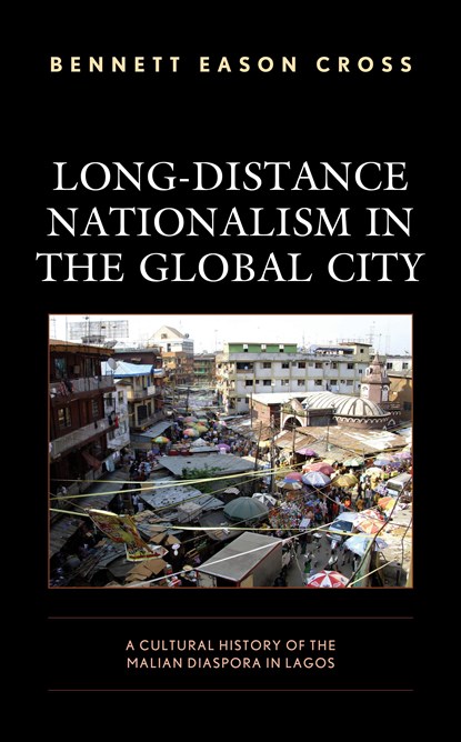 Long-Distance Nationalism in the Global City, Bennett Eason Cross - Gebonden - 9781793615022