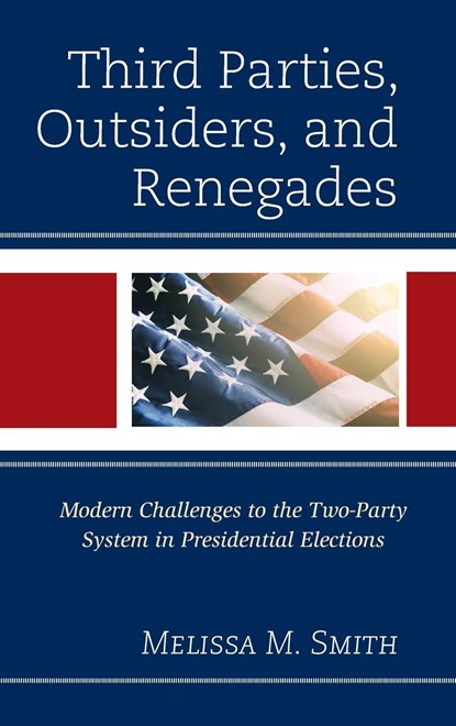 Third Parties, Outsiders, and Renegades, Melissa M. Smith - Gebonden - 9781793620729