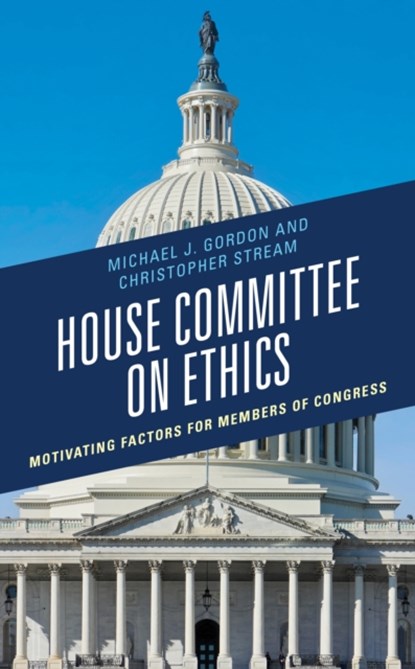 House Committee on Ethics, Michael J. Gordon ; Christopher Stream - Gebonden - 9781793621207