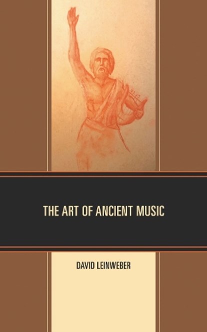 The Art of Ancient Music, David Walter Leinweber - Paperback - 9781793625212