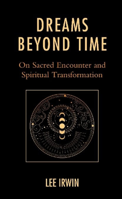 Dreams Beyond Time, Lee Irwin - Gebonden - 9781793642615