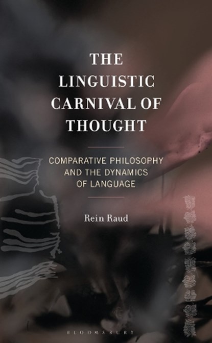 The Linguistic Carnival of Thought, Rein Raud - Gebonden - 9781793646606