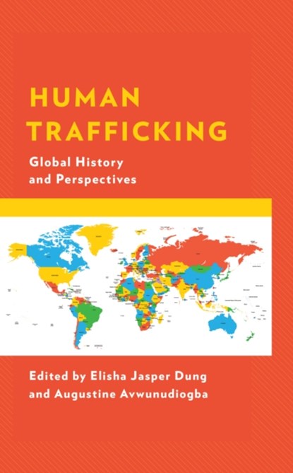 Human Trafficking, Elisha Jasper Dung ; Augustine Avwunudiogba - Paperback - 9781793648815