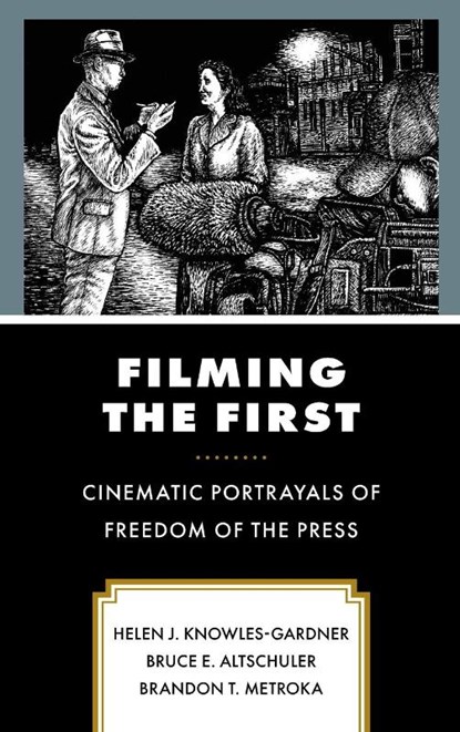Filming the First, Helen J. Knowles-Gardner ; Bruce E. Altschuler ; Brandon T. Metroka - Gebonden - 9781793650443