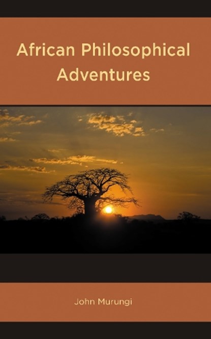 African Philosophical Adventures, John Murungi - Gebonden - 9781793652966