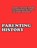 Parenting History, Laura Wolfe - Paperback - 9781794133310