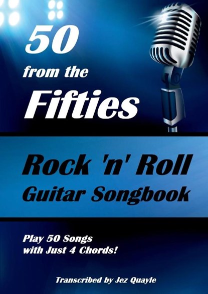 50 from the Fifties - Rock 'n' Roll Guitar Songbook, Jez Quayle - Paperback - 9781794798373