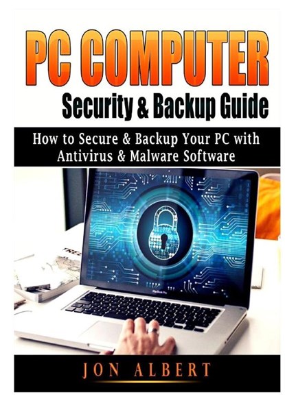 PC Computer Security & Backup Guide, Jon Albert - Paperback - 9781794882386