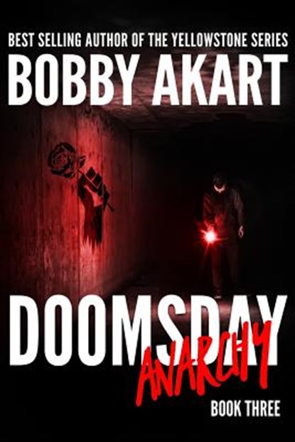 Doomsday Anarchy: A Post-Apocalyptic Survival Thriller, Bobby Akart - Paperback - 9781795216517