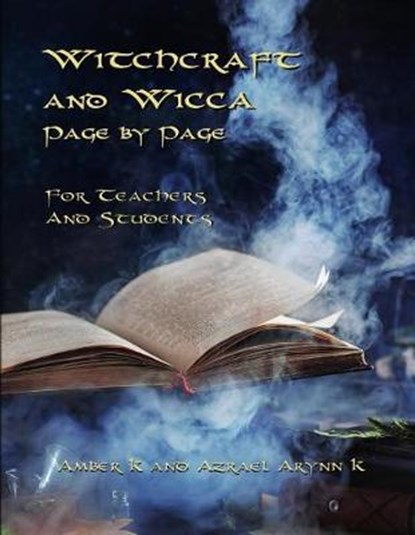 Witchcraft and Wicca Page by Page: For Teachers and Students, K,  Azrael Arynn - Paperback - 9781795343015