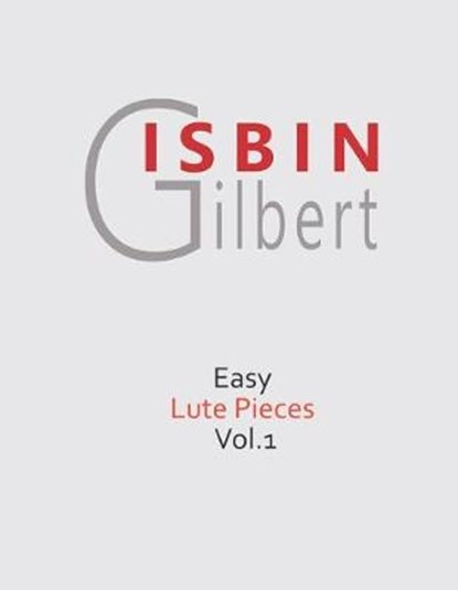 Easy Lute Pieces Vol.1, Gilbert Isbin - Paperback - 9781795412650