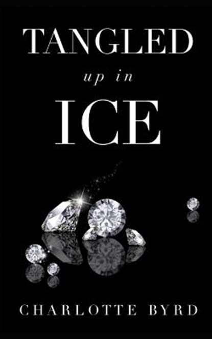 Tangled Up in Ice, Charlotte Byrd - Paperback - 9781795456647