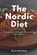 The Nordic Diet: A Beginner's Step-by-Step Guide with Recipes, ACKERBERG,  Bruce - Paperback - 9781795781534